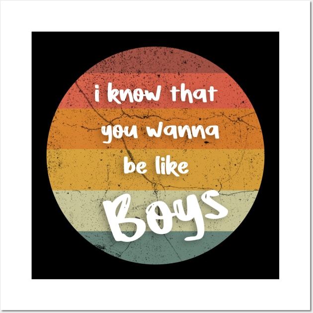 i know that you wanna be like boys retro vintage Wall Art by FoolDesign